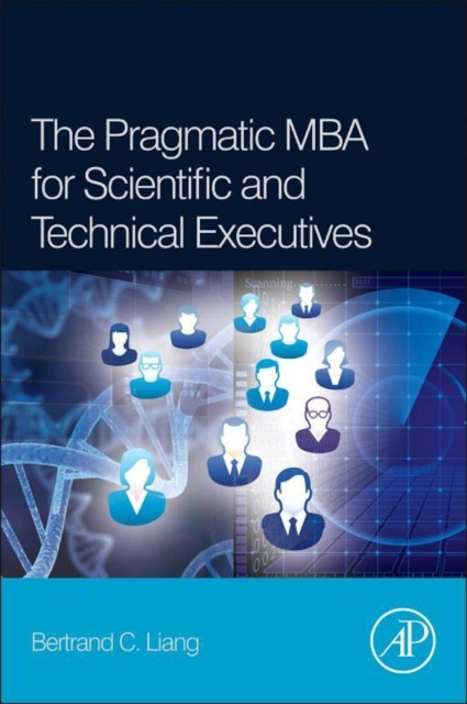E-knjiga Pragmatic MBA for Scientific and Technical Executives Bertrand C. Liang