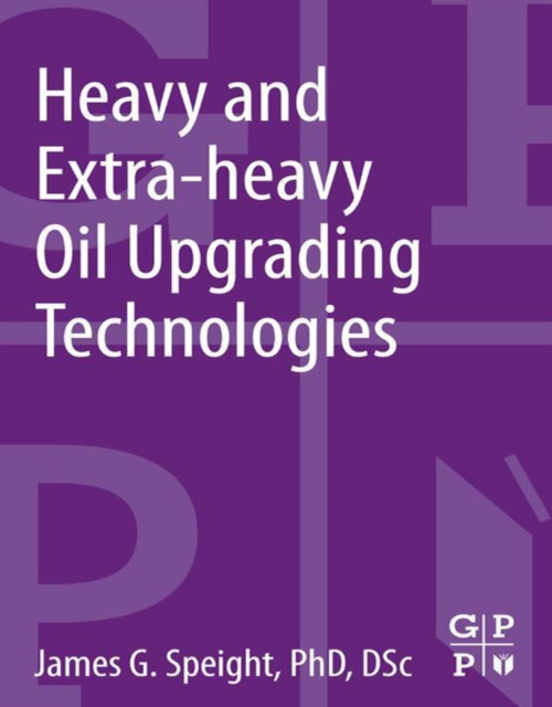 E-kniha Heavy and Extra-heavy Oil Upgrading Technologies James G Speight