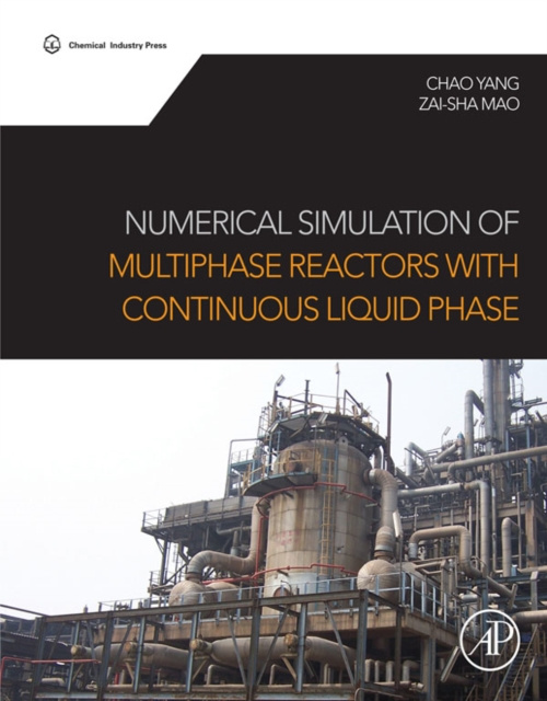 E-knjiga Numerical Simulation of Multiphase Reactors with Continuous Liquid Phase Chao Yang