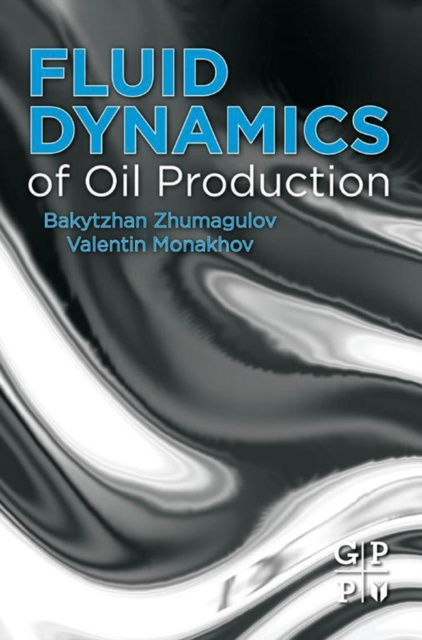 E-knjiga Fluid Dynamics of Oil Production Bakytzhan Zhumagulov