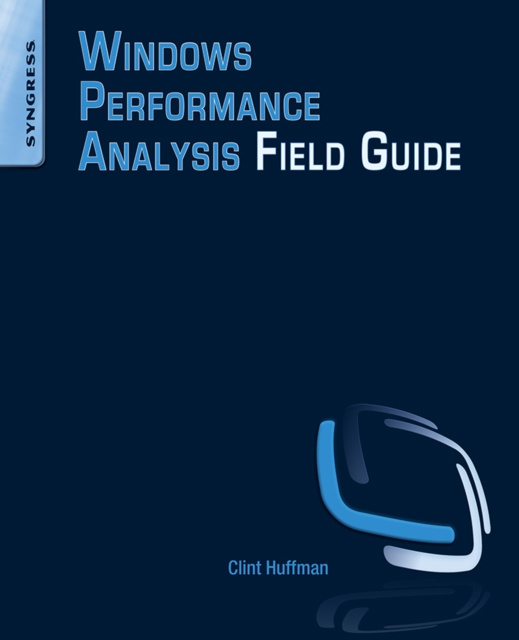 E-knjiga Windows Performance Analysis Field Guide Clint Huffman