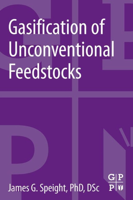 E-knjiga Gasification of Unconventional Feedstocks James G Speight