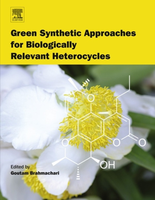 E-kniha Green Synthetic Approaches for Biologically Relevant Heterocycles Goutam Brahmachari