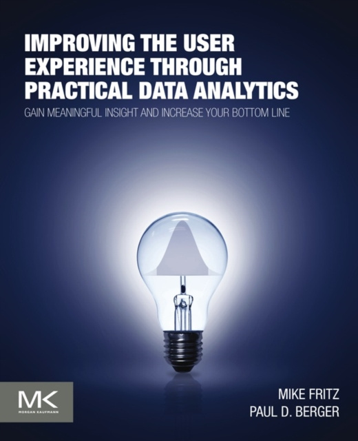 E-book Improving the User Experience through Practical Data Analytics Mike Fritz