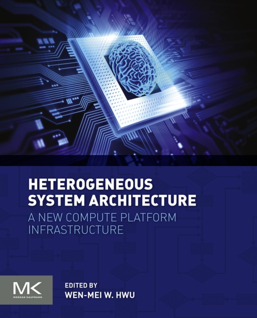 E-kniha Heterogeneous System Architecture Wen-mei W. Hwu