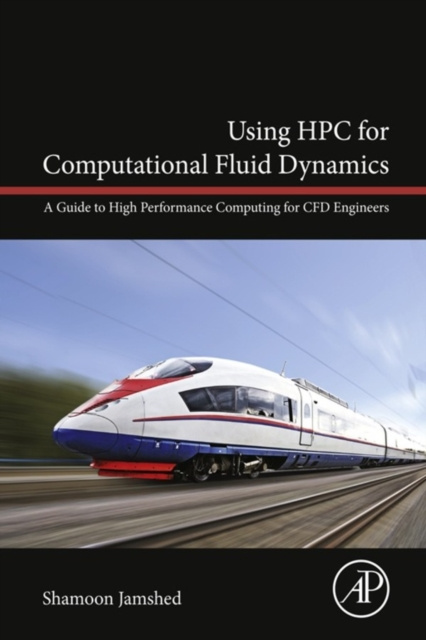 E-knjiga Using HPC for Computational Fluid Dynamics Shamoon Jamshed