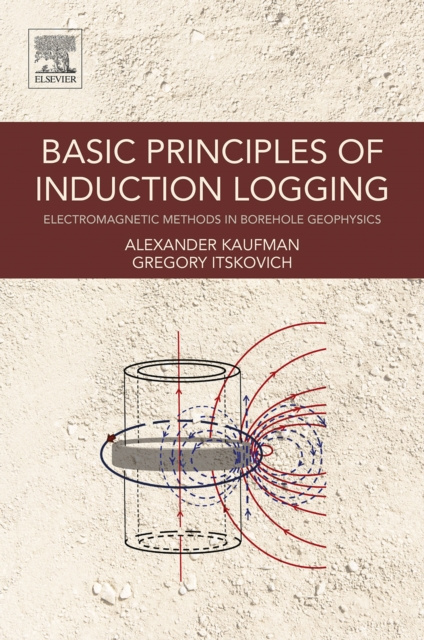 E-book Basic Principles of Induction Logging Alex A. Kaufman