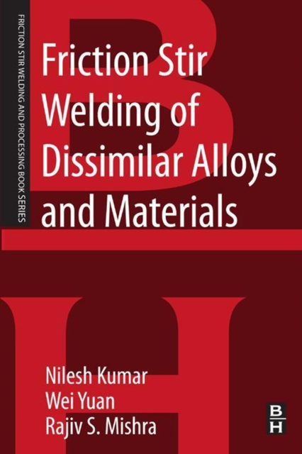 E-kniha Friction Stir Welding of Dissimilar Alloys and Materials Nilesh Kumar