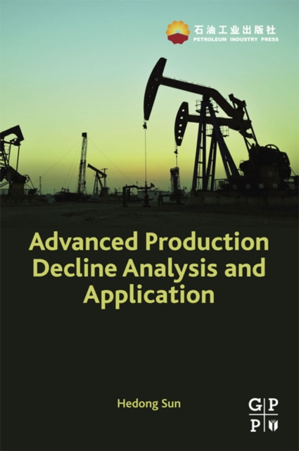 E-knjiga Advanced Production Decline Analysis and Application Hedong Sun
