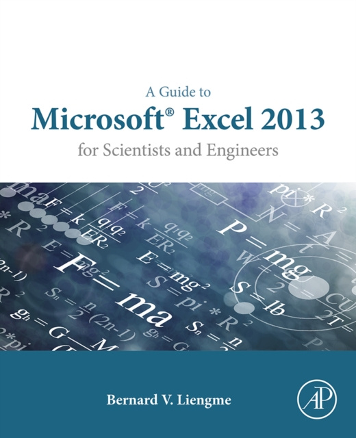 E-kniha Guide to Microsoft Excel 2013 for Scientists and Engineers Bernard Liengme