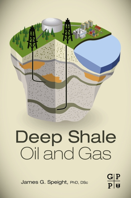 E-kniha Deep Shale Oil and Gas James G. Speight