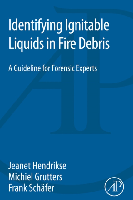 E-kniha Identifying Ignitable Liquids in Fire Debris Jeanet Hendrikse