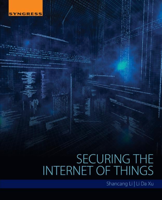 E-kniha Securing the Internet of Things Shancang Li