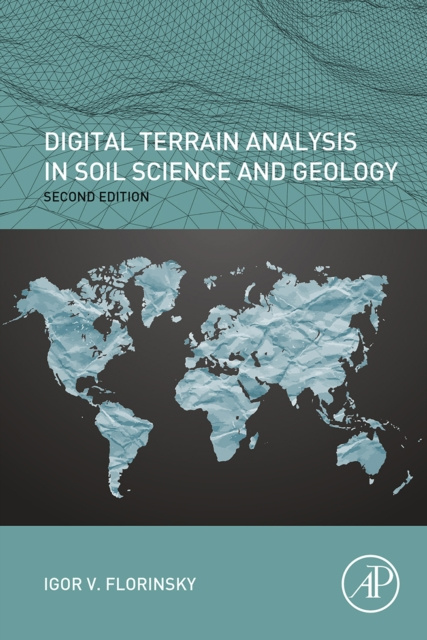 E-book Digital Terrain Analysis in Soil Science and Geology Igor Florinsky