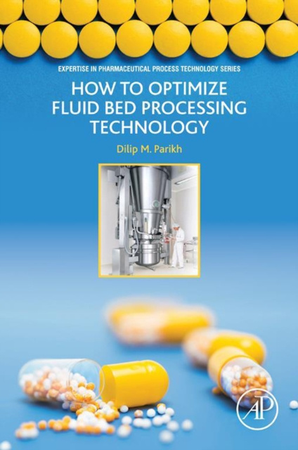 E-book How to Optimize Fluid Bed Processing Technology Dilip Parikh
