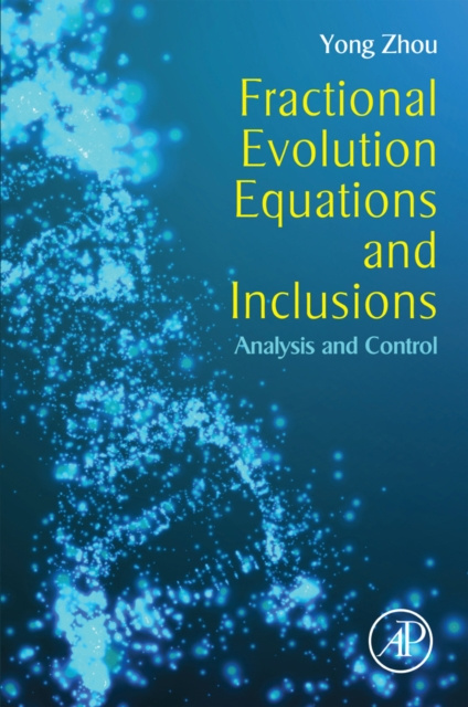 E-knjiga Fractional Evolution Equations and Inclusions Yong Zhou