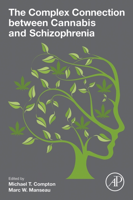 E-knjiga Complex Connection between Cannabis and Schizophrenia Michael T. Compton