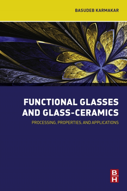 E-Book Functional Glasses and Glass-Ceramics BASUDEB Karmakar