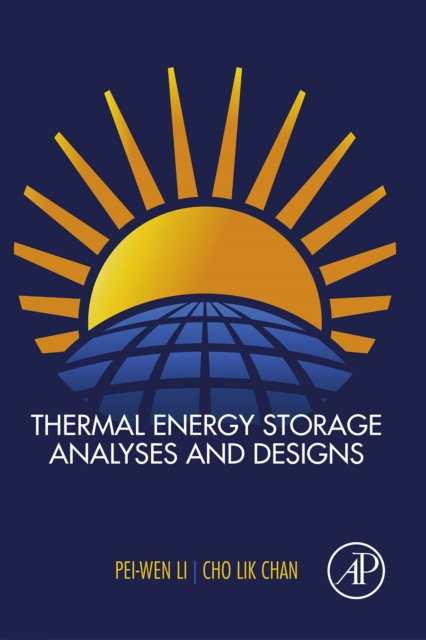 E-kniha Thermal Energy Storage Analyses and Designs Pei-Wen Li