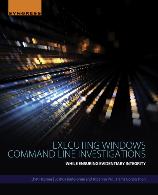 E-kniha Executing Windows Command Line Investigations Chet Hosmer
