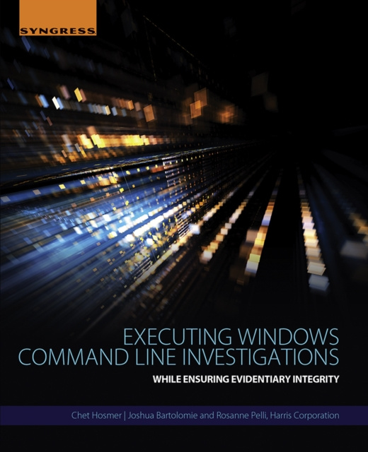 ebook Executing Windows Command Line Investigations Chet Hosmer