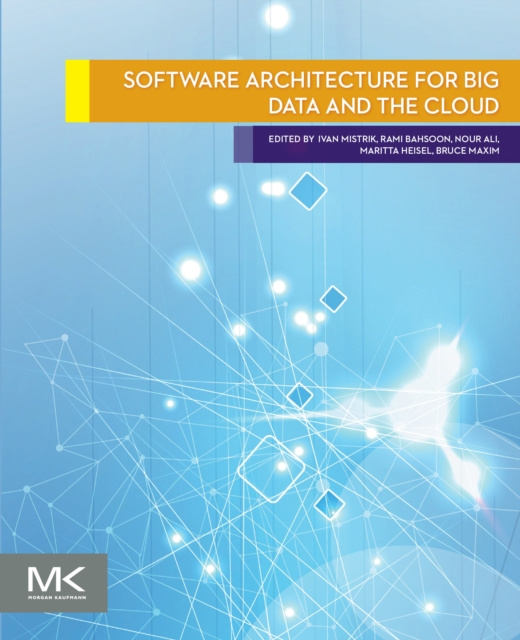 E-book Software Architecture for Big Data and the Cloud Ivan Mistrik