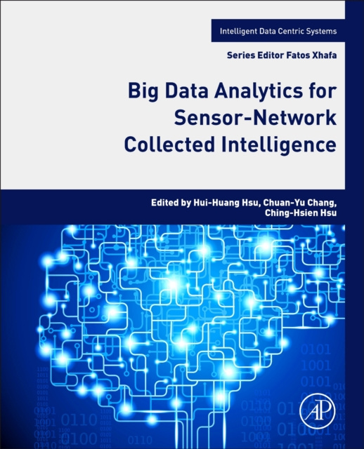 E-book Big Data Analytics for Sensor-Network Collected Intelligence Hui-Huang Hsu