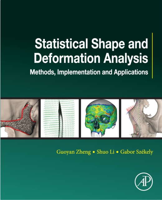 E-knjiga Statistical Shape and Deformation Analysis Guoyan Zheng