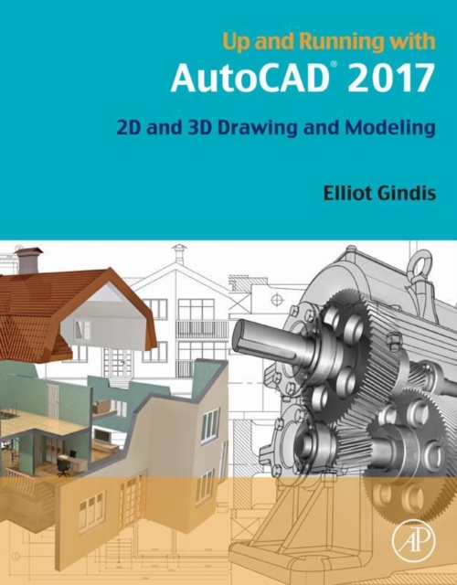 E-kniha Up and Running with AutoCAD 2017 Elliot J. Gindis