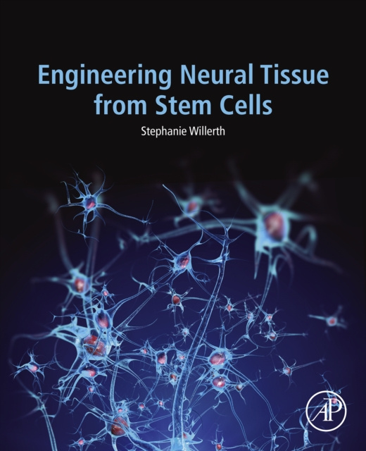 E-book Engineering Neural Tissue from Stem Cells Stephanie Willerth