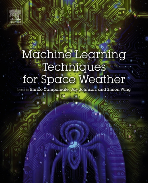 E-knjiga Machine Learning Techniques for Space Weather Enrico Camporeale