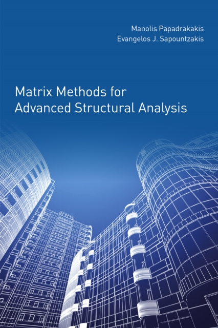 E-book Matrix Methods for Advanced Structural Analysis Manolis Papadrakakis