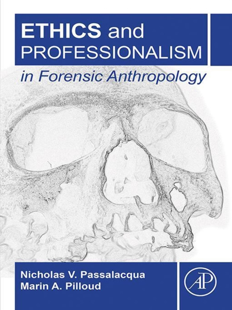 E-kniha Ethics and Professionalism in Forensic Anthropology Nicholas V. Passalacqua