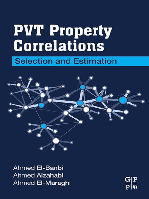 E-kniha PVT Property Correlations Ahmed El-Banbi