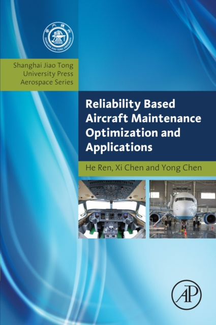 E-book Reliability Based Aircraft Maintenance Optimization and Applications He Ren