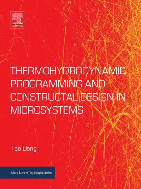 E-book Thermohydrodynamic Programming and Constructal Design in Microsystems Tao Dong