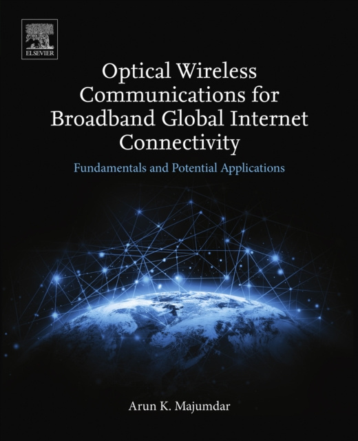 E-kniha Optical Wireless Communications for Broadband Global Internet Connectivity Arun K. Majumdar