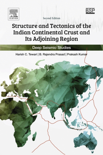 E-kniha Structure and Tectonics of the Indian Continental Crust and Its Adjoining Region Harish C Tewari