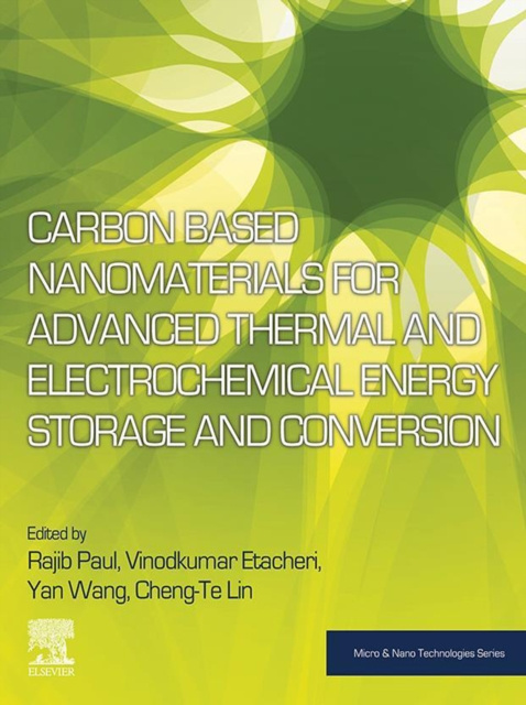 E-kniha Carbon Based Nanomaterials for Advanced Thermal and Electrochemical Energy Storage and Conversion Rajib Paul