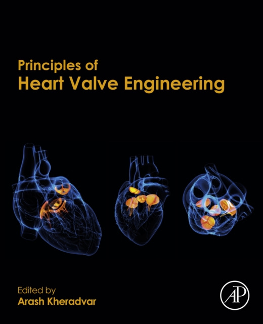 E-knjiga Principles of Heart Valve Engineering Arash Kheradvar