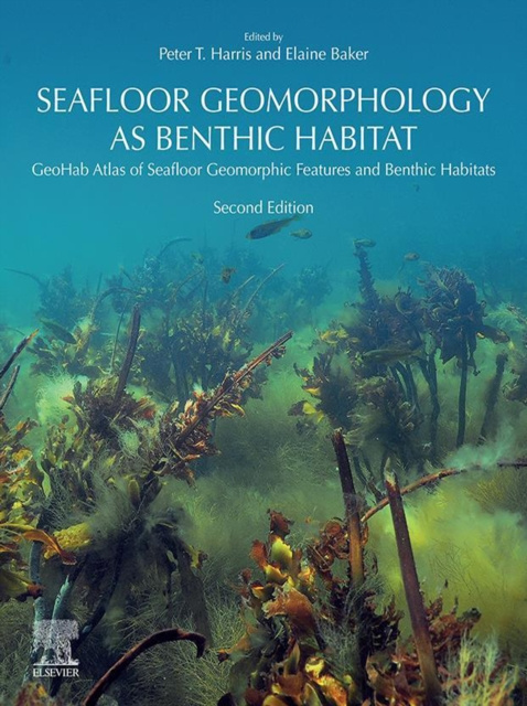 E-kniha Seafloor Geomorphology as Benthic Habitat Peter T Harris