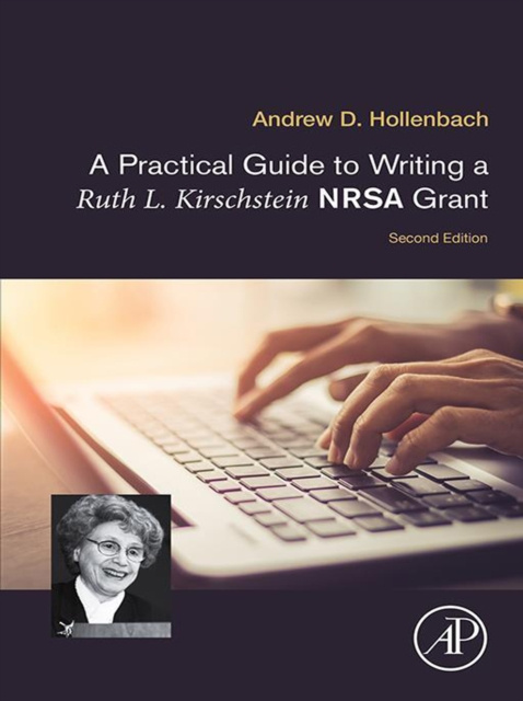 E-kniha Practical Guide to Writing a Ruth L. Kirschstein NRSA Grant Andrew D. Hollenbach