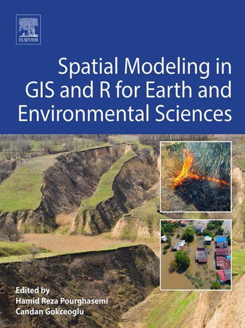 E-kniha Spatial Modeling in GIS and R for Earth and Environmental Sciences Hamid Reza Pourghasemi
