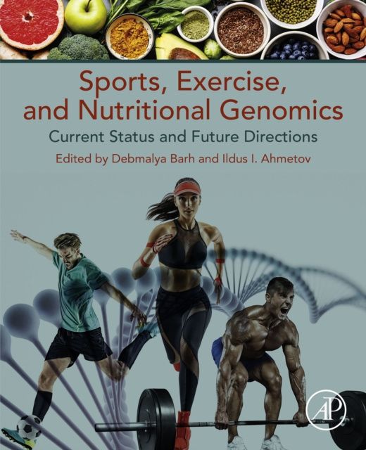 E-book Sports, Exercise, and Nutritional Genomics Debmalya Barh