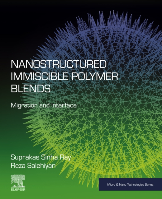 E-book Nanostructured Immiscible Polymer Blends Suprakas Sinha Ray