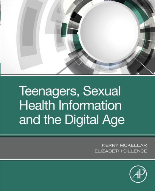 E-kniha Teenagers, Sexual Health Information and the Digital Age Kerry Mckellar