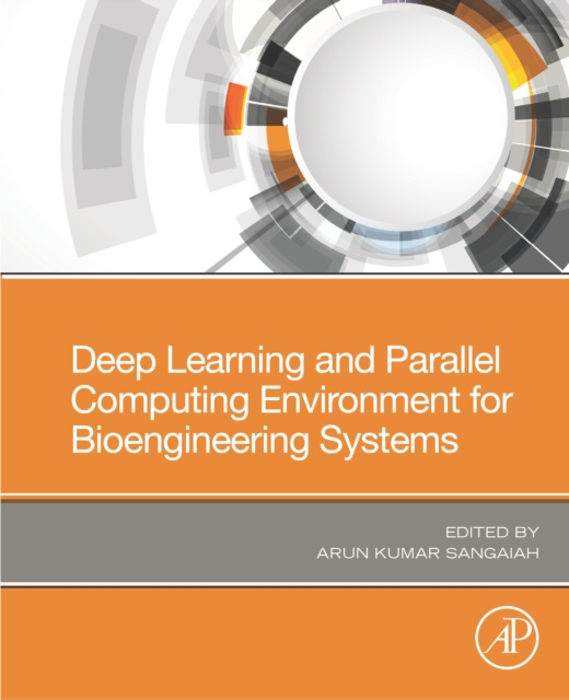 Libro electrónico Deep Learning and Parallel Computing Environment for Bioengineering Systems Arun Kumar Sangaiah