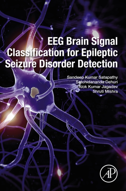 E-Book EEG Brain Signal Classification for Epileptic Seizure Disorder Detection Sandeep Kumar Satapathy