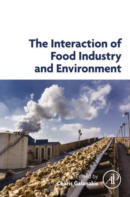 E-Book Interaction of Food Industry and Environment Charis M. Galanakis