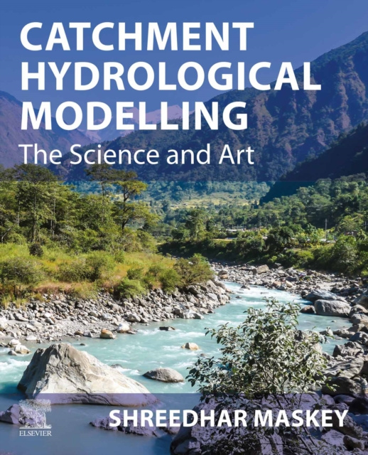 E-knjiga Catchment Hydrological Modelling Shreedhar Maskey